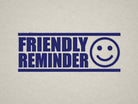 friendly reminder stamp impression blue ink