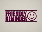 friendly reminder stamp Maroon