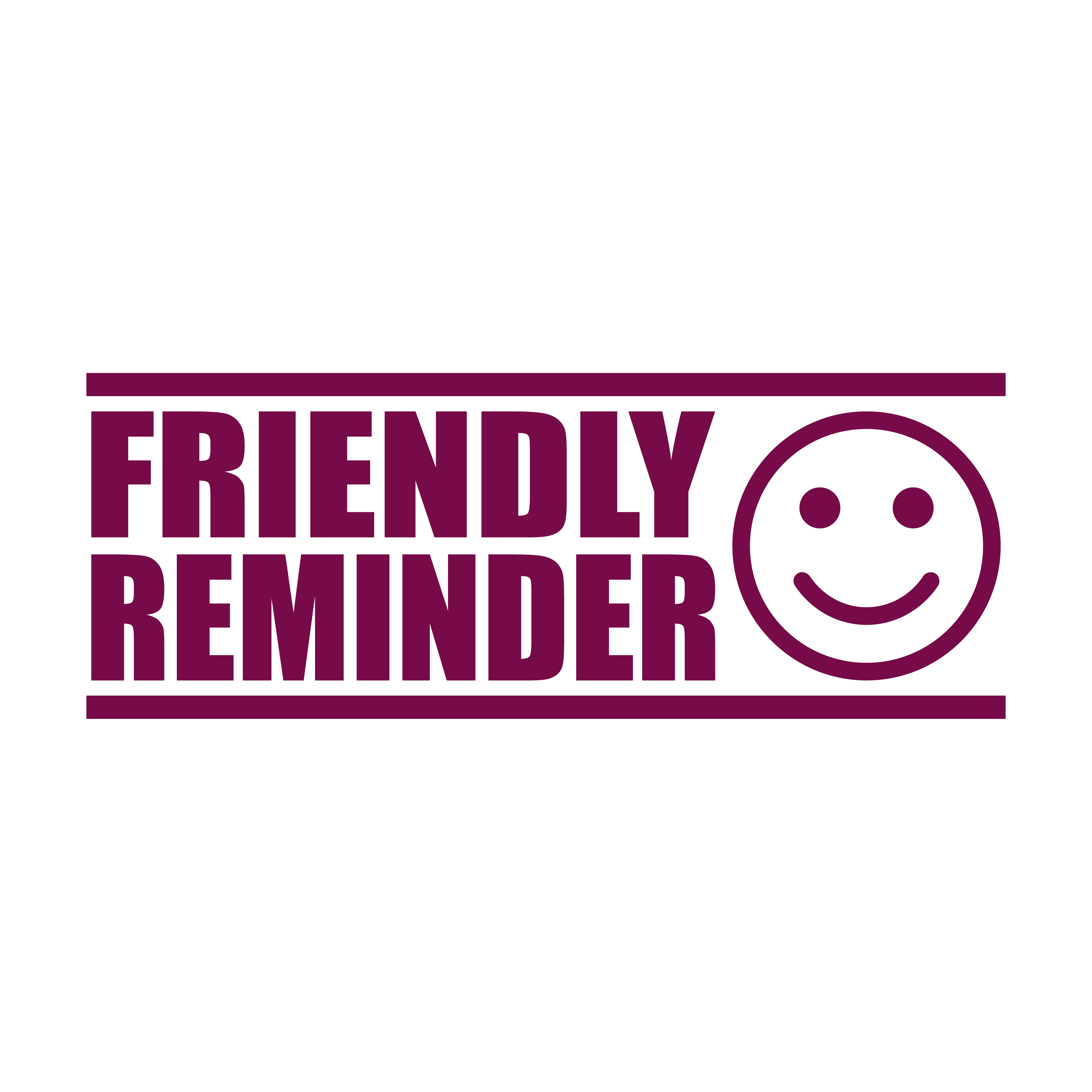 maroon Ink friendly reminder stamp 