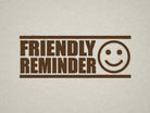 friendly reminder rubber stamp