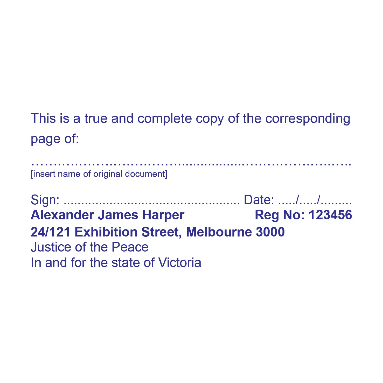 certify  that the copy of that page is a true and complete copy of the corresponding page of the original document is true and correct with your own custom rubber stamp