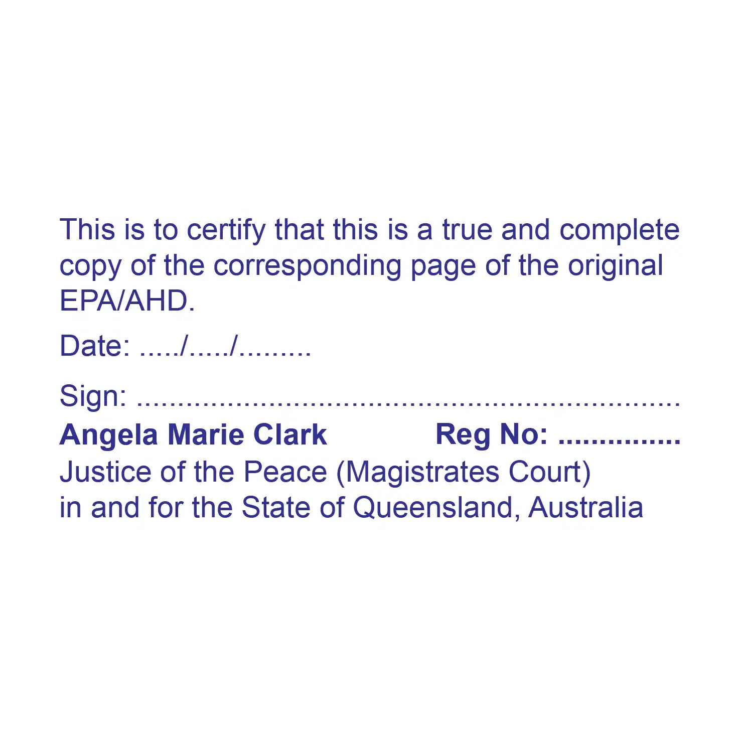 Justices of the Peace stamp for enduring powers of attorney, and advance health directives